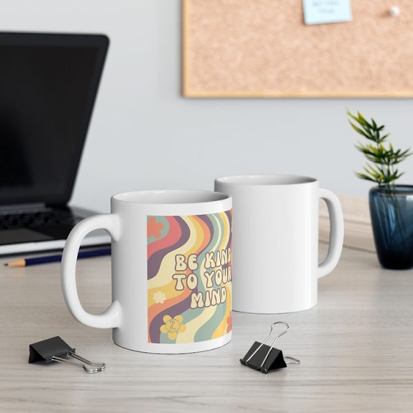 Be Kind to Your Mind Mug, 11oz