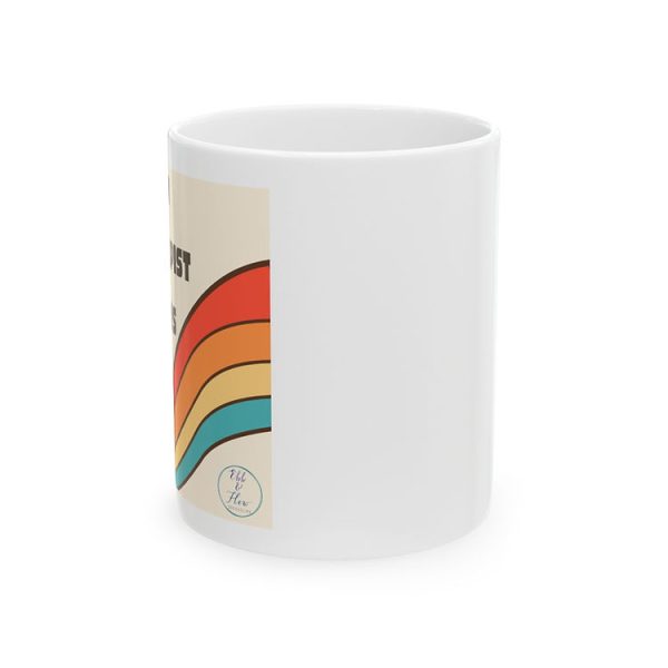 My Therapist Says Ceramic Mug, 11oz