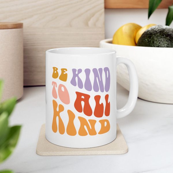 Be Kind to All Kind Ceramic Mug, 11oz